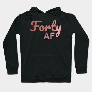 Forty Af Hoodie